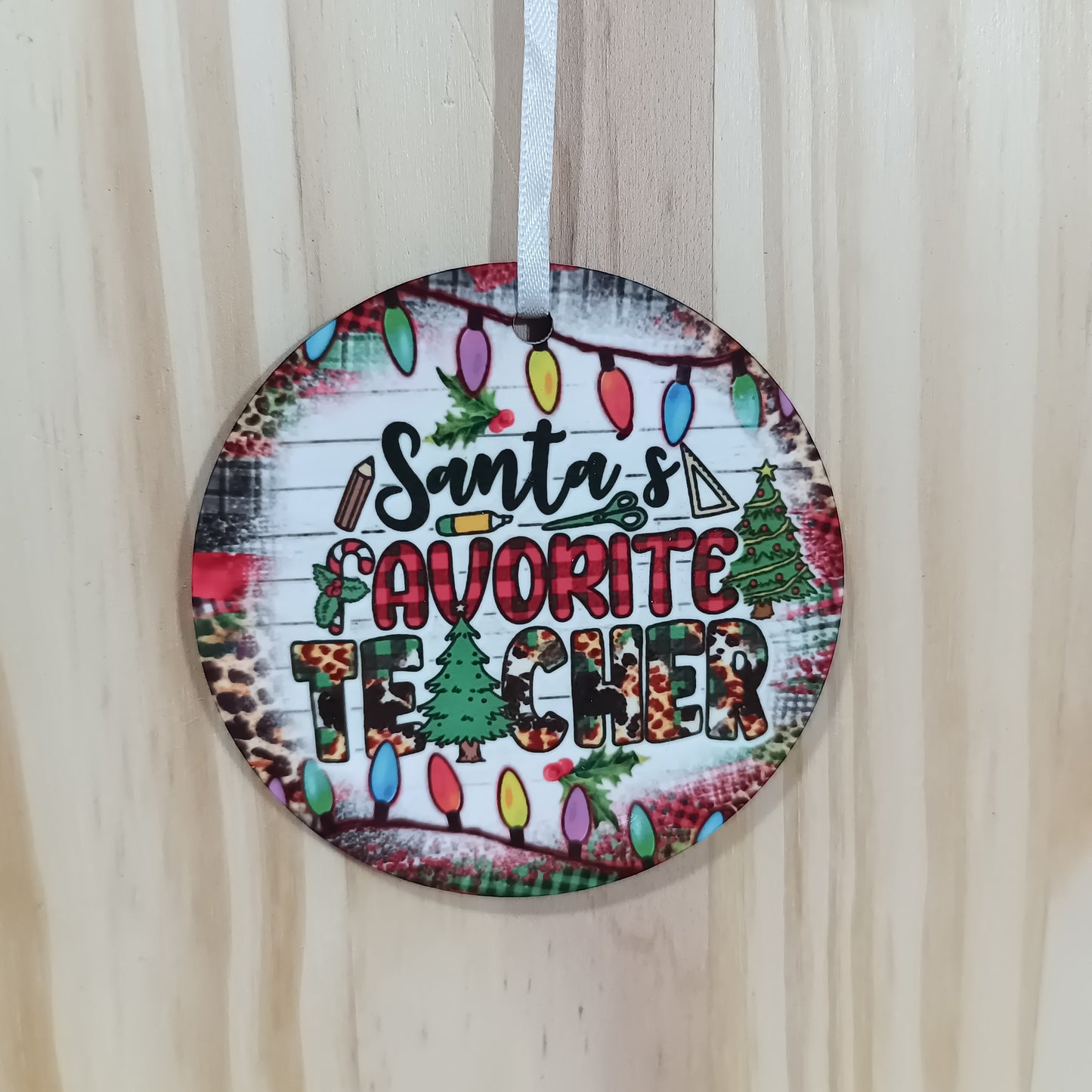 Wood Ornament - Santa's Favorite Teacher