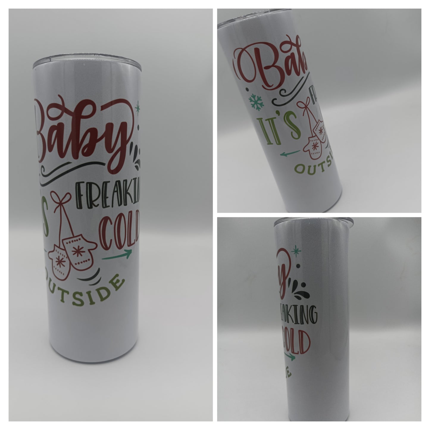 Cold Outside Tumbler