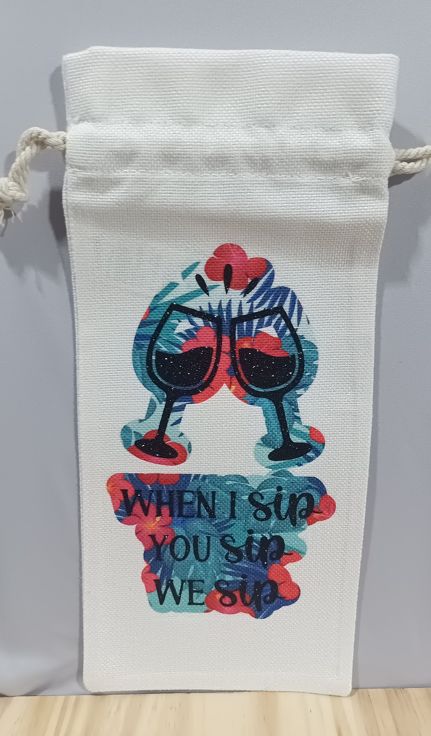 Wine Bag - When I Sip